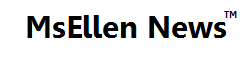 MsEllen News Now - Up to the Minute